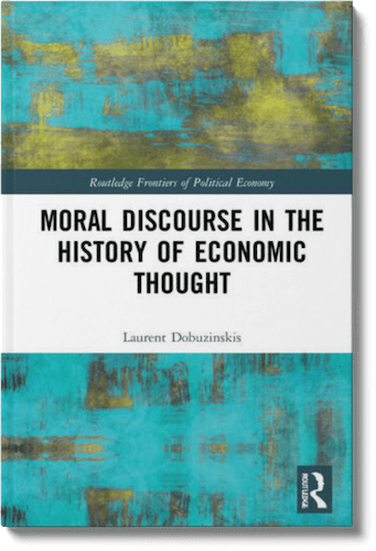 Book cover of Moral Discourse in the History of Economic Thought by Laurent Dobuzinskis